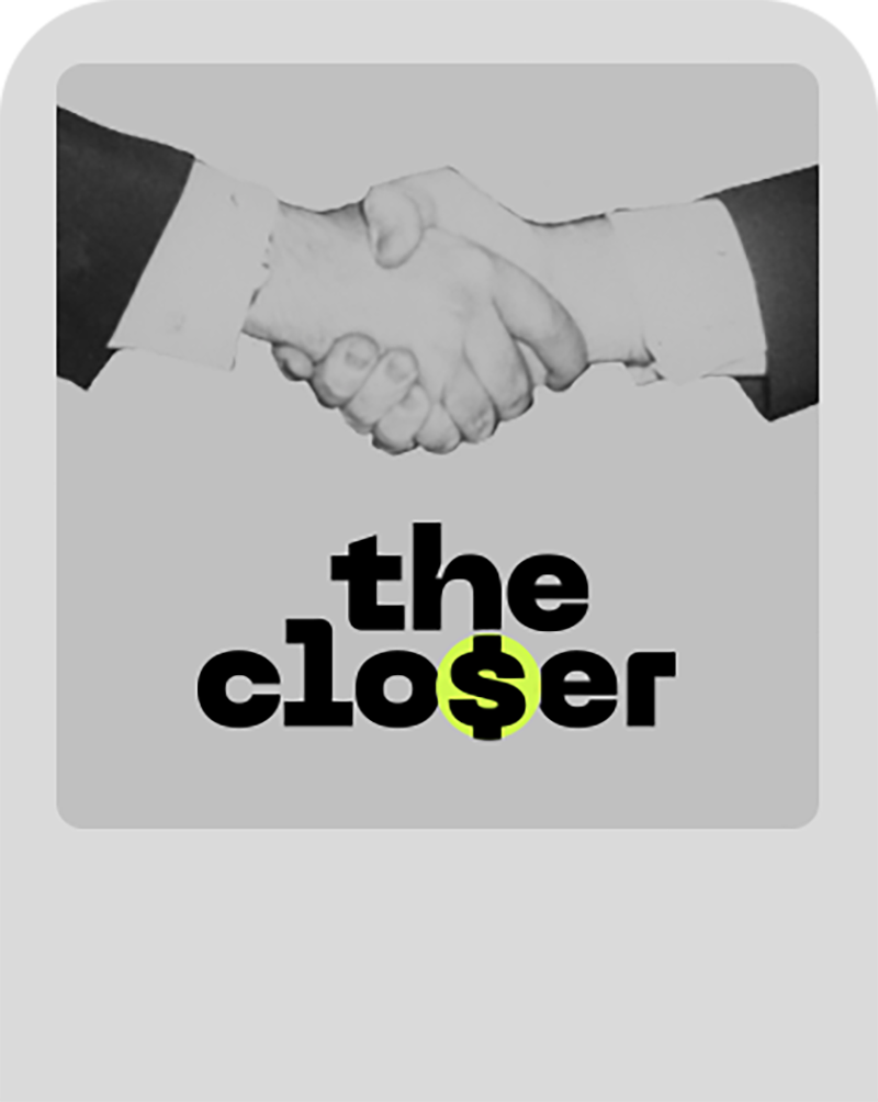 The Closer Podcast & Newsletter - Project Brazen